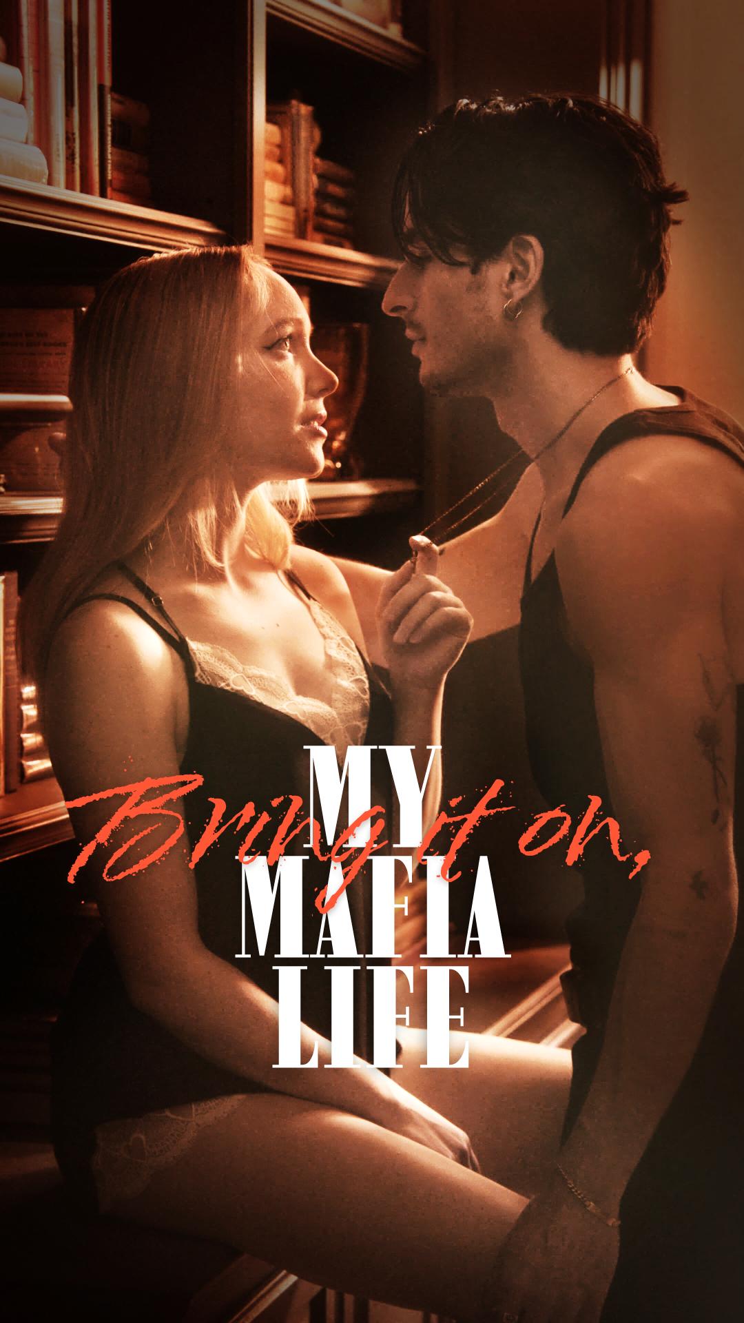 Bring It on, My Mafia Life